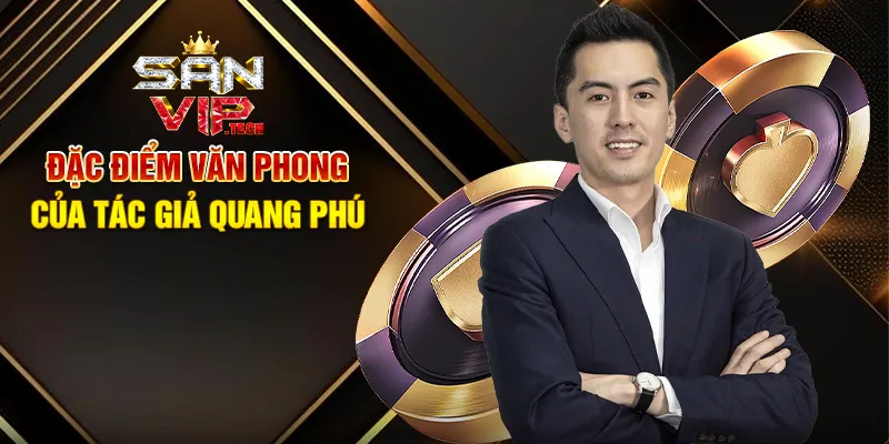 Tác Giả Quang Phú – CEO Tiên Phong Đằng Sau Thành Công Của Sanvip Vai Trò Lãnh Đạo Của Tác Giả Quang Phú